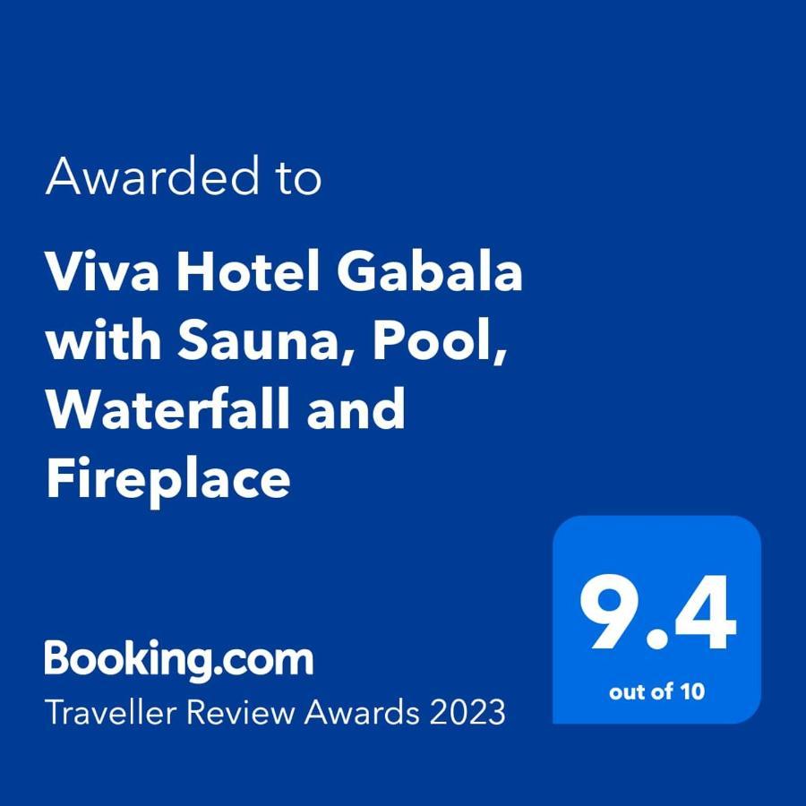 Viva Hotel Gabala With Sauna, Pool, Waterfall And Fireplace Exterior foto